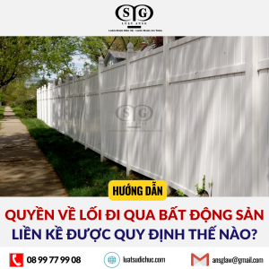 QUYỀN VỀ LỐI ĐI QUA BẤT ĐỘNG SẢN LIỀN KỀ ĐƯỢC QUY ĐỊNH THẾ NÀO