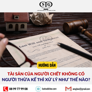 Tài sản của người chết không có người thừa kế thì xử lý như thế nào