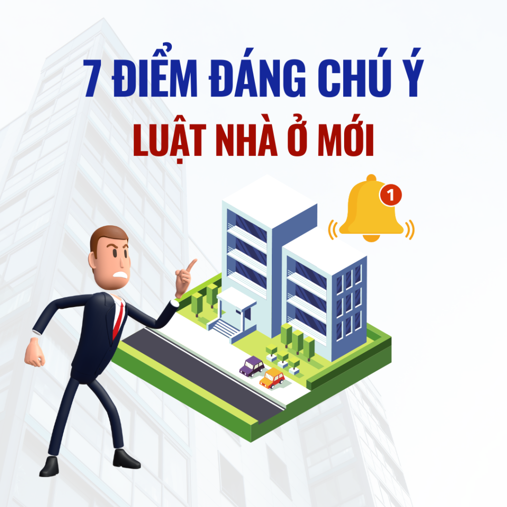 7 Điểm đáng chú ý trong Luật nhà ở 2023